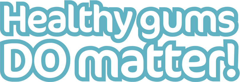 Healthy Gums DO Matter!