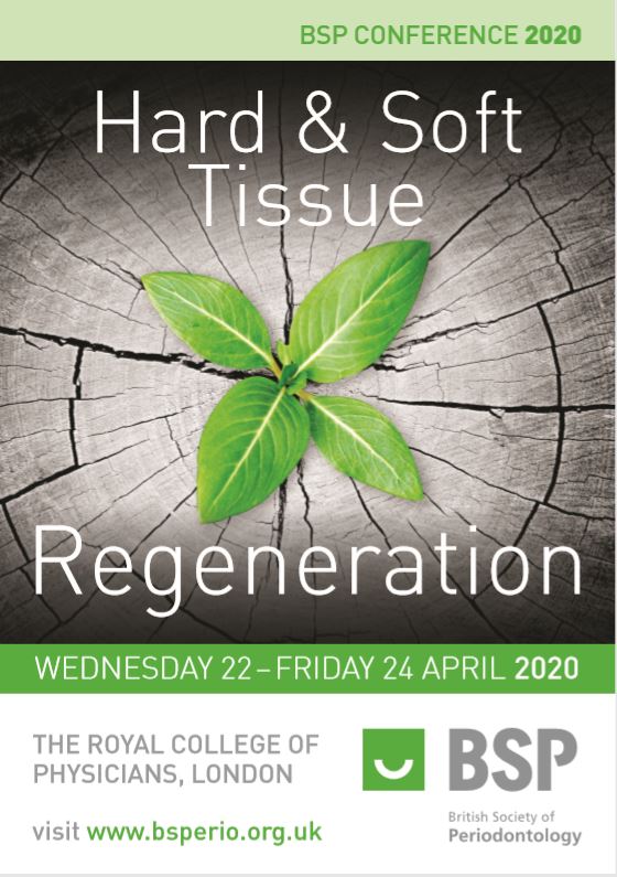 BSP Conference 2020 22 - 24 April, The Royal College of Physicians, London Hard & Soft Tissue Regeneration